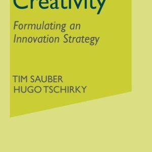 Structured Creativity (Formulating an Innovation Strategy)