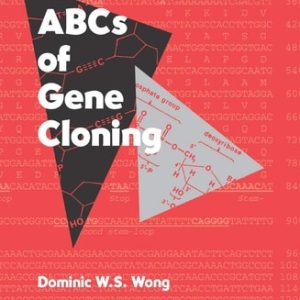 The ABCs of Gene Cloning (2nd Edition)