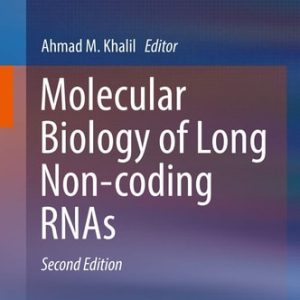 Molecular Biology of Long Non-coding RNAs (2nd Edition)