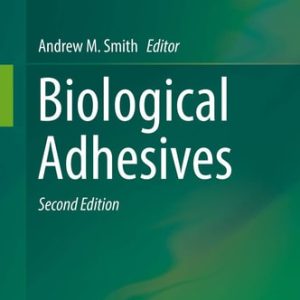 Biological Adhesives (2nd Edition)