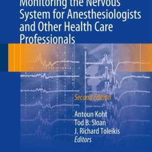 Monitoring the Nervous System for Anesthesiologists and Other Health Care Professionals (2nd Edition)