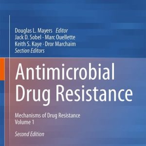 Antimicrobial Drug Resistance (Mechanisms of Drug Resistance, Volume 1) (2nd Edition)