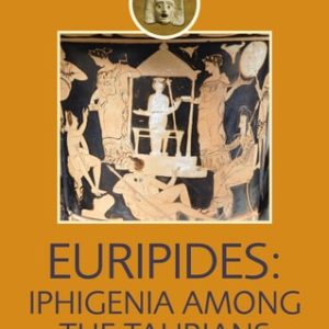 Euripides: Iphigenia among the Taurians