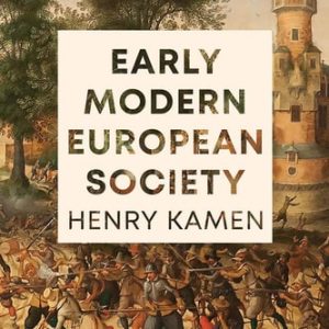 Early Modern European Society, Third Edition