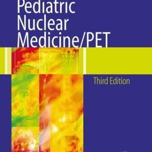 Pediatric Nuclear Medicine/PET (3rd Edition)