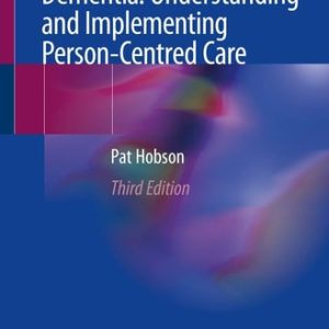 Enabling People with Dementia: Understanding and Implementing Person-Centred Care (3rd Edition)