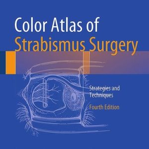 Color Atlas Of Strabismus Surgery (Strategies and Techniques) (4th Edition)