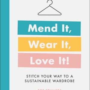 Mend It, Wear It, Love It! (Stitch Your Way to a Sustainable Wardrobe)