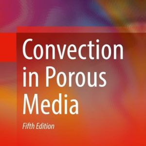 Convection in Porous Media (5th Edition)