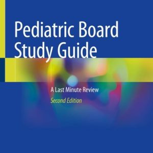 Pediatric Board Study Guide (A Last Minute Review) (2nd Edition)