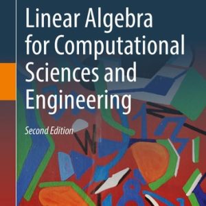 Linear Algebra for Computational Sciences and Engineering (2nd Edition)
