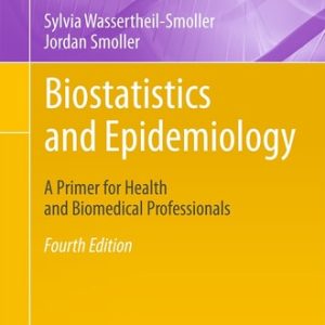Biostatistics and Epidemiology (A Primer for Health and Biomedical Professionals) (4th Edition)
