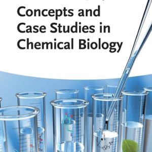 Concepts and Case Studies in Chemical Biology (2nd Edition)