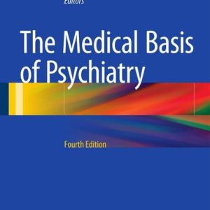 The Medical Basis of Psychiatry (4th Edition)