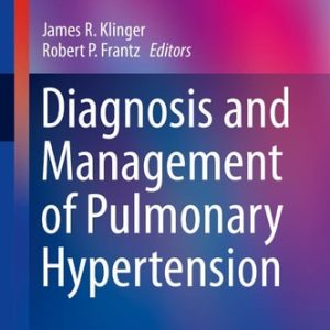 Diagnosis and Management of Pulmonary Hypertension