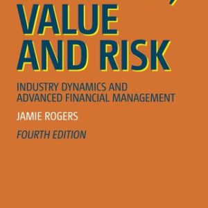 Strategy, Value and Risk (Industry Dynamics and Advanced Financial Management) (4th Edition)
