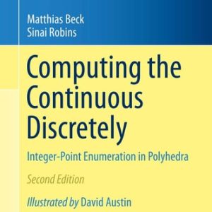 Computing the Continuous Discretely (Integer-Point Enumeration in Polyhedra) (2nd Edition)