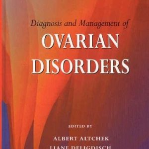 Diagnosis and Management of Ovarian Disorders (2nd Edition)
