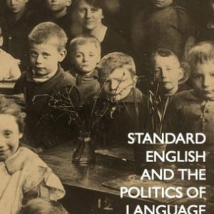 Standard English and the Politics of Language (2nd Edition)