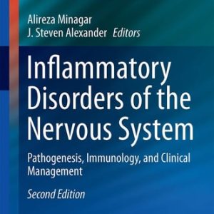Inflammatory Disorders of the Nervous System (Pathogenesis, Immunology, and Clinical Management) (2nd Edition)