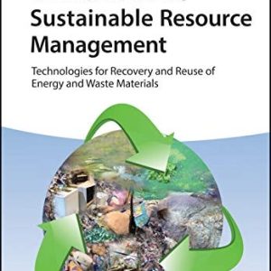 Sustainable Resource Management (Technologies for Recovery and Reuse of Energy and Waste Materials) (2nd Edition)