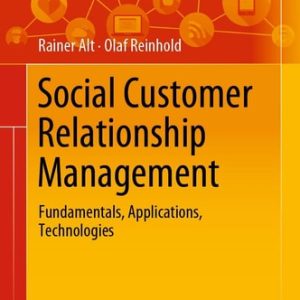 Social Customer Relationship Management (Fundamentals, Applications, Technologies)