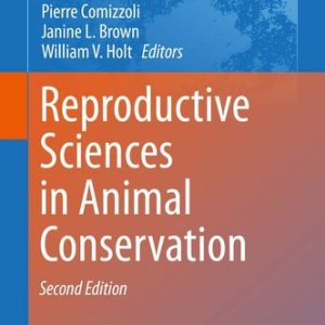 Reproductive Sciences in Animal Conservation (2nd Edition)