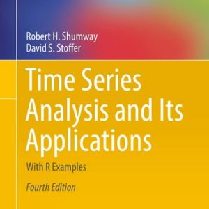 Time Series Analysis and Its Applications (With R Examples) (4th Edition)