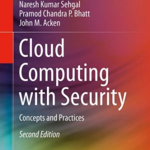 Cloud Computing with Security (Concepts and Practices) (2nd Edition)