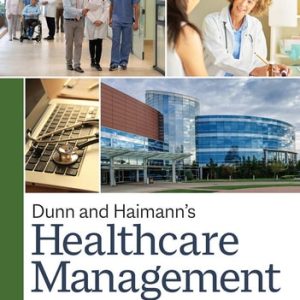 Dunn and Haimann's Healthcare Management (11th Edition)