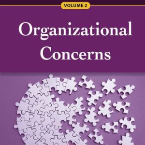 Managing Healthcare Ethically, Third Edition, Volume 2: Organizational Concerns