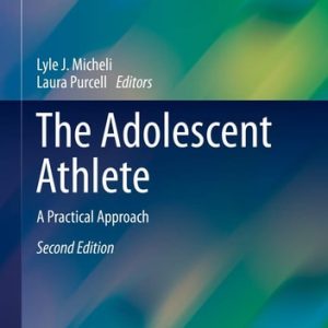 The Adolescent Athlete (A Practical Approach) (2nd Edition)
