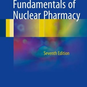 Fundamentals of Nuclear Pharmacy (7th Edition)