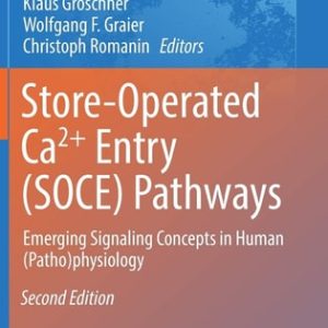 Store-Operated Ca²⁺ Entry (SOCE) Pathways (Emerging Signaling Concepts in Human (Patho)physiology) (2nd Edition)