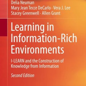 Learning in Information-Rich Environments (I-LEARN and the Construction of Knowledge from Information) (2nd Edition)