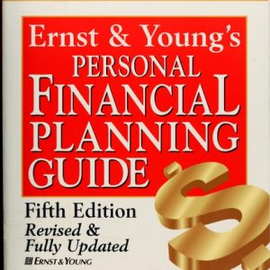Ernst & Young's Personal Financial Planning Guide, 5th Edition Revised and Fully Updated