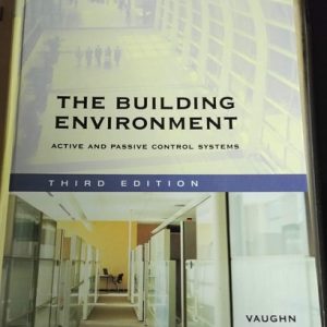 The Building Environment (Active and Passive Control Systems) (3rd Edition)