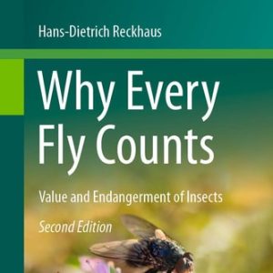 Why Every Fly Counts (Value and Endangerment of Insects) (2nd Edition)