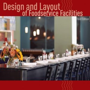 Design and Layout of Foodservice Facilities (3rd Edition)