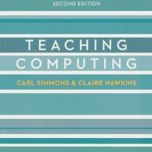 Teaching Computing (2nd Edition)