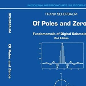 Of Poles and Zeros (Fundamentals of Digital Seismology) (2nd Edition)