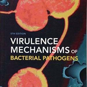 Virulence Mechanisms of Bacterial Pathogens (5th Edition)
