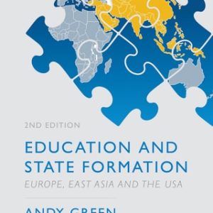 Education and State Formation (Europe, East Asia and the USA) (2nd Edition)