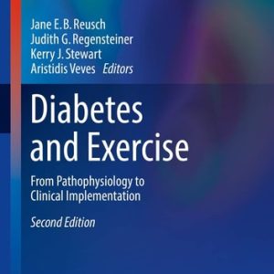 Diabetes and Exercise (From Pathophysiology to Clinical Implementation) (2nd Edition)