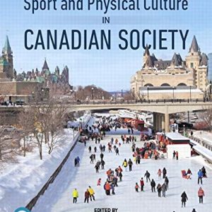Sport and Physical Culture in Canadian Society (2nd Edition)