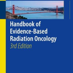 Handbook of Evidence-Based Radiation Oncology (3rd Edition)