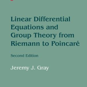 Linear Differential Equations and Group Theory from Riemann to Poincare (2nd Edition)
