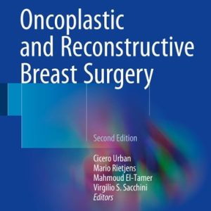 Oncoplastic and Reconstructive Breast Surgery (2nd Edition)