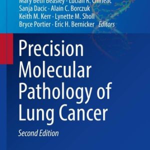 Precision Molecular Pathology of Lung Cancer (2nd Edition)