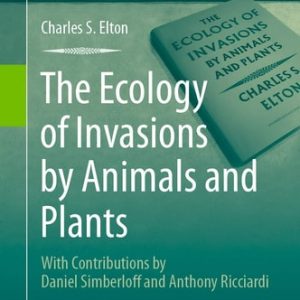 The Ecology of Invasions by Animals and Plants (2nd Edition)